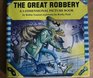 The Great Robbery A 3Dimensional Picture Book