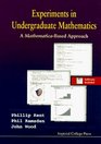 Experiments in Undergraduate Mathematics A MathematicaBased Approach