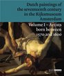 Dutch Paintings of the Seventeenth Century in the Rijksmuseum Amsterdam Volume 1 Artists Born Between 1570 and 1600