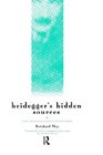 Heidegger's Hidden Sources East Asian Influences on His Work