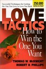 Love Tactics How to Win the One You Want