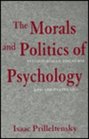 The Morals and Politics of Psychology Psychological Discourse and the Status Quo
