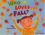 Who Loves the Fall