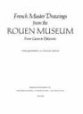 French master drawings from the Rouen Museum from Caron to Delacroix