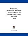 Hollowness Narrowness And Fear Warnings From The Jewish Church Three Lectures