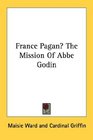 France Pagan The Mission Of Abbe Godin