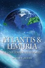Atlantis and Lemuria The Lost Continents Revealed
