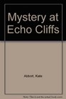 Mystery at Echo Cliffs