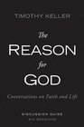The Reason for God Discussion Guide Conversations on Faith and Life