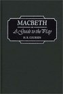 Macbeth  A Guide to the Play