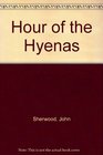 Hour of the Hyenas