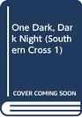 One Dark Dark Night