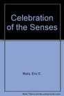 Celebration of the Senses