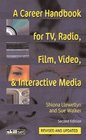 A Career Handbook for Tv Radio Film Video and Interactive Media