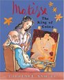 Matisse the King of Color (Anholt's Artists Books for Children Series)