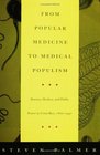 From Popular Medicine to Medical Populism Doctors Healers and Public Power in Costa Rica 18001940