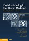 Decision Making in Health and Medicine Integrating Evidence and Values