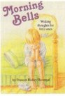 Morning Bells or Waking Thoughts for the Little Ones