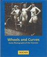Wheels and Curves Erotic Photographs of the Twenties