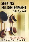 Seeking Enlightenment... Hat by Hat: A Skeptic's Path to Religion