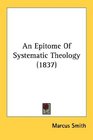 An Epitome Of Systematic Theology