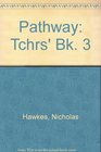 Pathway Tchrs' Bk 3