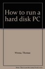 How to run a hard disk PC