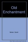 Old Enchantment