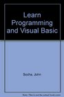 Learn Programming and Visual Basic