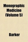 Monographic Medicine