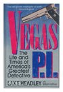 Vegas PI The Life and Times of America's Greatest Detective