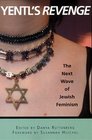 Yentl's Revenge The Next Wave of Jewish Feminism