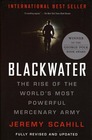 Blackwater The Rise of the World's Most Powerful Mercenary Army