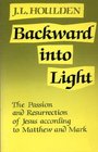 Backward Into Light