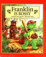 Franklin is Bossy