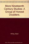 More Nineteenth Century Studies A Group of Honest Doubters