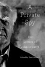 A Private Spy The Letters of John le Carre
