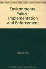 Environmental Policy Implementation and Enforcement