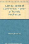 Comical Spirit of SeventySix The Humor of Francis Hopkinson