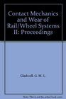 Contact Mechanics and Wear of Rail/Wheel Systems II Proceedings