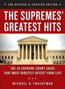 The Supremes' Greatest Hits 2nd Revised  Updated Edition The 42 Supreme Court Cases That Most Directly Affect Your Life