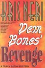 Dem Bones' Revenge A Tracy Eaton Mystery