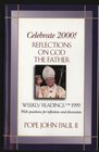 Celebrate 2000 Reflections on God the Father With Questions for Reflection and Discussion