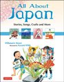 All About Japan Stories Songs Crafts and More