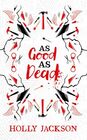 As Good As Dead Collector's Edition (A Good Girl?s Guide to Murder)