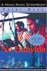 No Babylon A Hong Kong Scrapbook