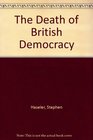 The Death of British Democracy
