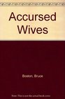 Accursed Wives