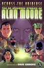 Across the Universe The DC Universe Stories of Alan Moore