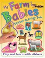 My Farm Babies Sticker Activity Book Play and Learn with Stickers